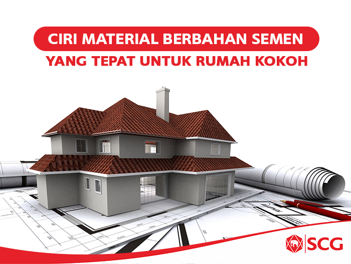 Ciri Material Berbahan Semen yang Tepat untuk Rumah Kokoh