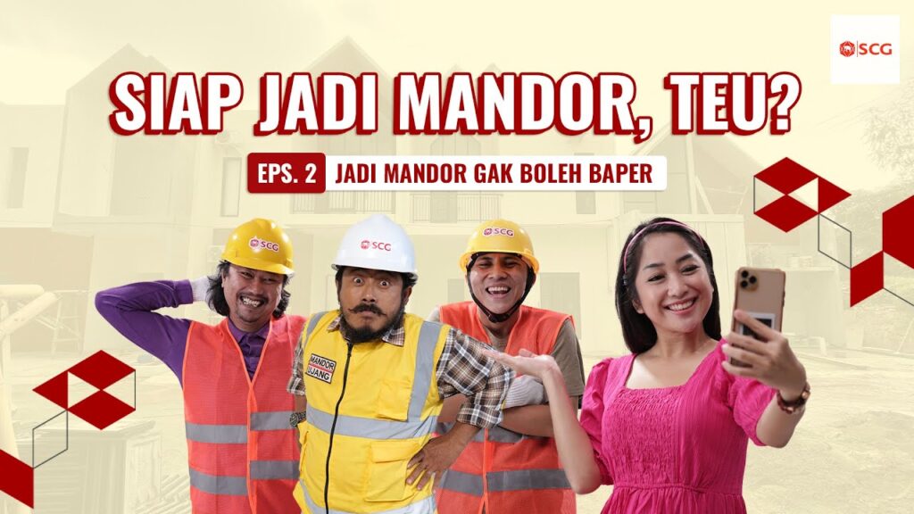 Jadi Mandor Gak Boleh Baper! – Episode 2 Siap Jadi Mandor Teu? | Web Series #SCGCBMIndonesia